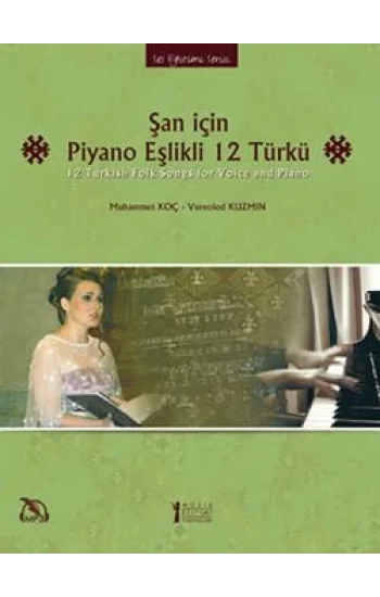 Şan için Piyano Eşlikli 12 Türkü