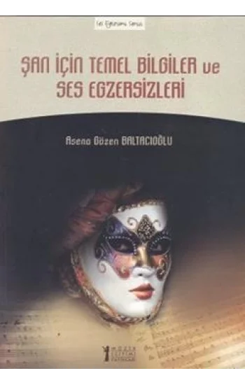 Şan İçin Temel Bilgiler ve Ses Egzersizleri