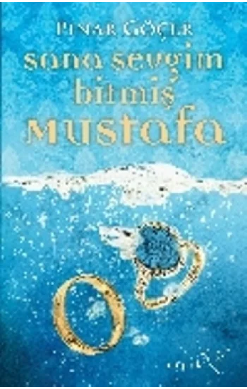 Sana Sevgim Bitmiş Mustafa