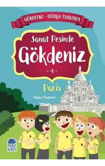Sanat Peşinde Gökdeniz Paris - Gökdeniz Dünya Turunda 4