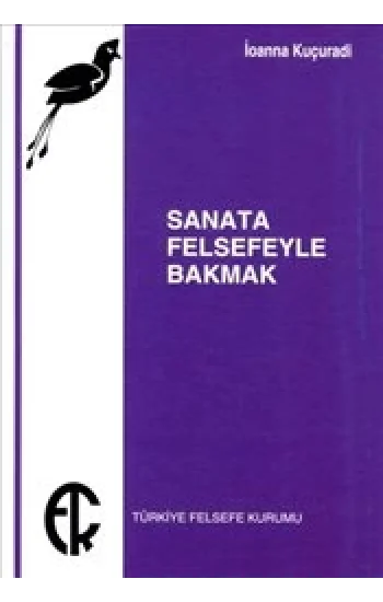 Sanata Felsefeyle Bakmak