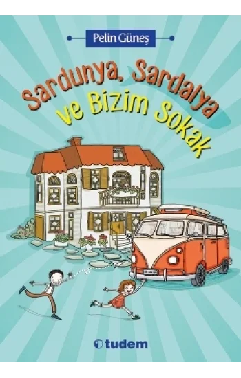 Sardunya, Sardalya ve Bizim Sokak
