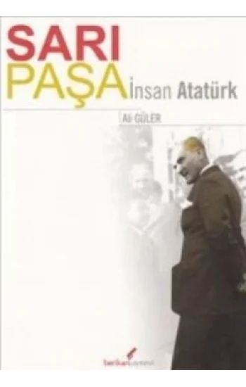 Sarı Paşa İnsan Atatürk