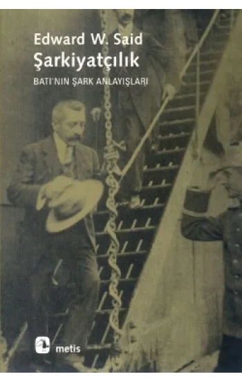Şarkiyatçılık: Batının Şark Anlayışları