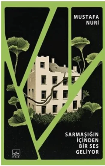 Sarmaşığın İçinden Bir Ses Geliyor