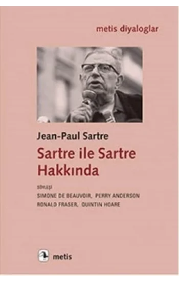 Sartre ile Sartre Hakkında