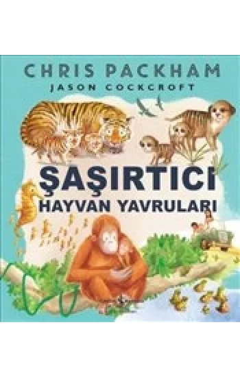 Şaşırtıcı Hayvan Yavruları