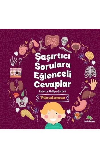 Şaşırtıcı Sorulara Eğenceli Cevaplar –Vücudumuz