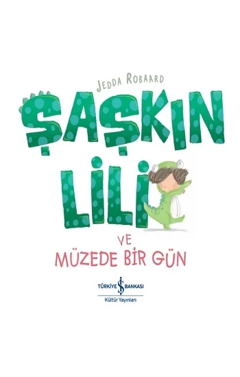 Şaşkın Lili ve Müzede Bir Gün
