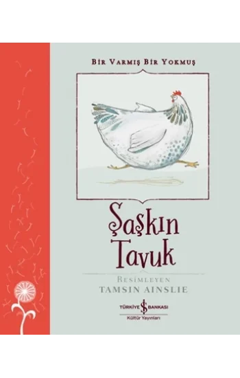 Şaşkın Tavuk – Bir Varmiş Bir Yokmuş