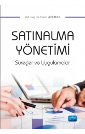 Satınalma Yönetimi, Süreçler ve Uygulamalar