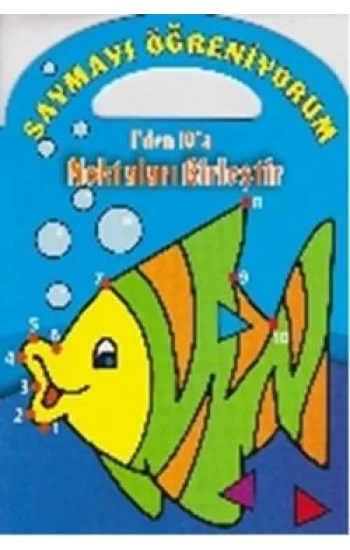 Saymayı Öğreniyorum - 1den 10a Noktaları Birleştir