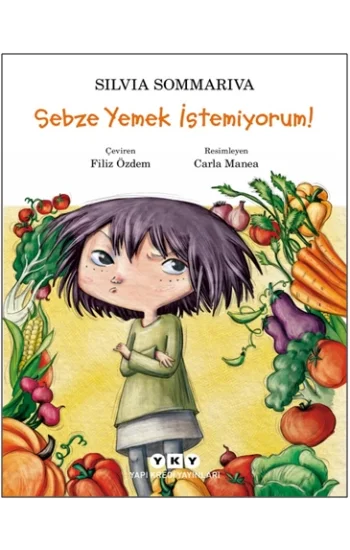 Sebze Yemek İstemiyorum!