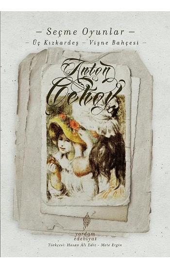 Seçme Oyunlar - Üç Kız Kardeş - Vişne Bahçesi