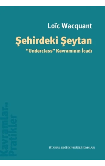 Şehirdeki Şeytan Underclass” Kavramının İcadı