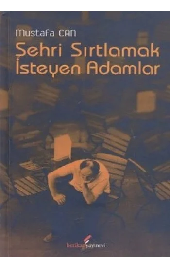Şehri Sırtlamak İsteyen Adamlar