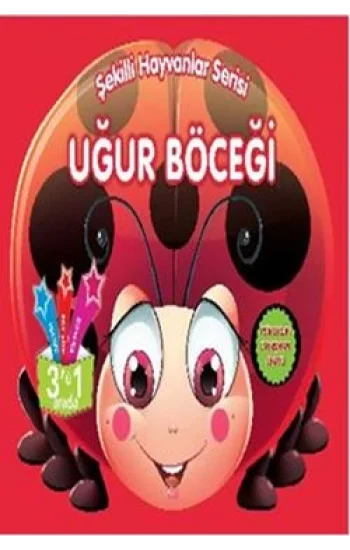 Şekilli Hayvanlar Serisi - Uğur Böceği