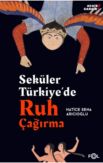 Seküler Türkiye’de Ruh Çağırma