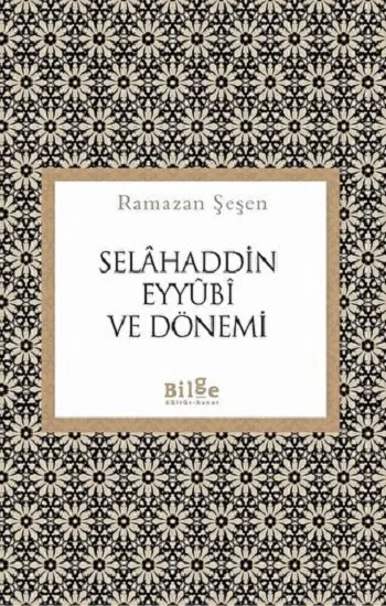 Selahaddin Eyyubi ve Dönemi