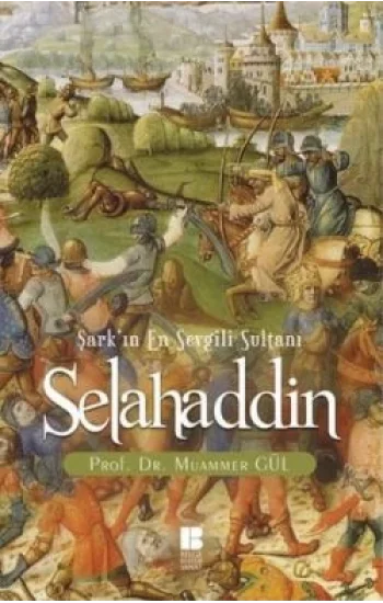 Selahaddin : Şarkın En Sevgili Sultanı