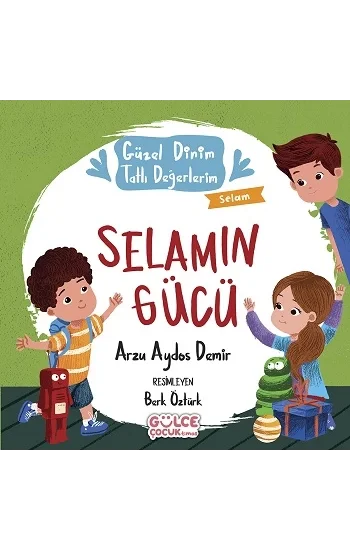 Selamın Gücü - Güzel Dinim Tatlı Değerlerim