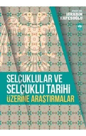 Selçuklular ve Selçuklu Tarihi Üzerine Araştırmalar
