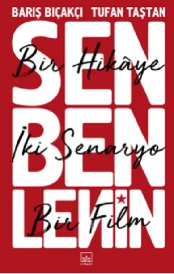 Sen Ben Lenin: Bir Hikâye, İki Senaryo, Bir Film