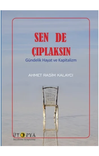 Sen de Çıplaksın (Gündelik Hayat ve Kapitalizm)