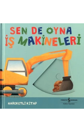 Sen De Oyna - İş Makineleri (Ciltli)