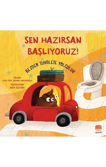 Sen Hazırsan Başlıyoruz ! - Bezden Tuvalete Yolculuk