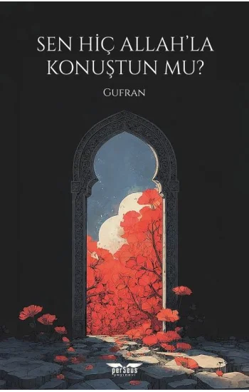 Sen Hiç Allah’la Konuştun Mu?