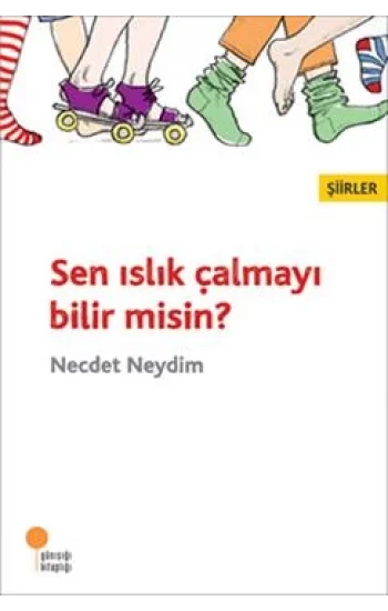 Sen Islık Çalmayı Bilir Misin?