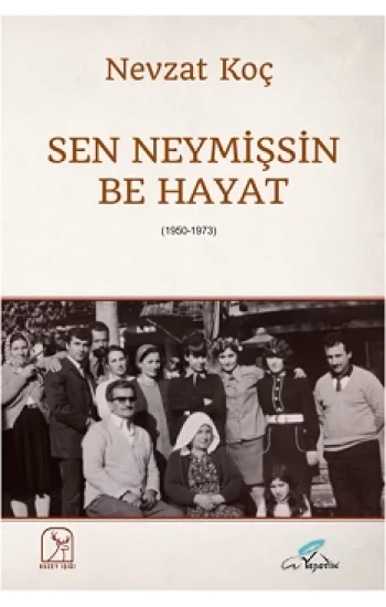 Sen Neymişsin Be Hayat