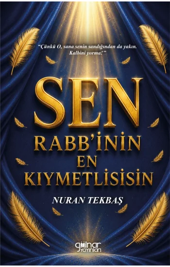 Sen Rabbinin En Kıymetlisisin