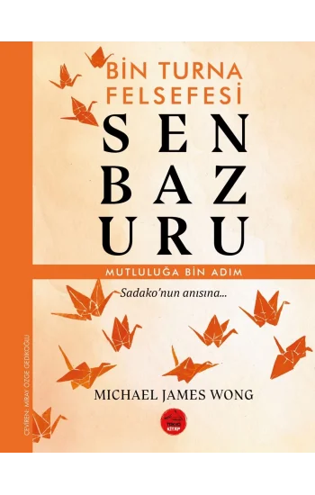 Senbazuru – Bin Turna Felsefesi