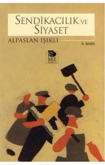 Sendikacılık ve Siyaset