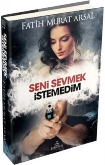 Seni Sevmek İstemedim