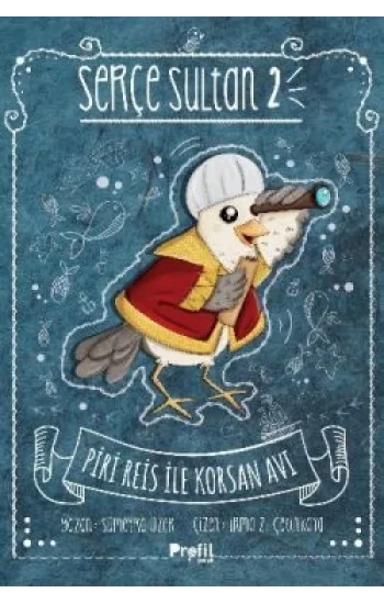 Serçe Sultan 2 - Piri Reis İle Korsan Avı