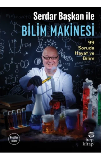 Serdar Başkan ile Bilim Makinesi: 99 Soruda Hayat ve Bilim