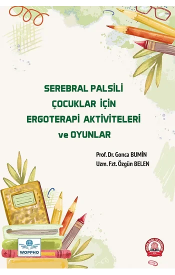 Serebral Palsili Çocuklar İçin Ergoterapi Aktiviteleri ve Oyunlar