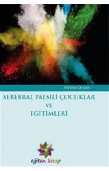 Serebral Palsili Çocuklar ve Eğitimleri