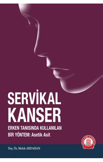 Servikal Kanser Erken Tanısında Kullanılan Bir Yöntem Asetik Asit