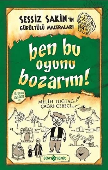 Sessiz Sakinin Gürültülü Maceraları 9 - Ben Bu Oyunu Bozarım!