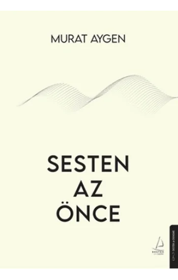 Sesten Az Önce