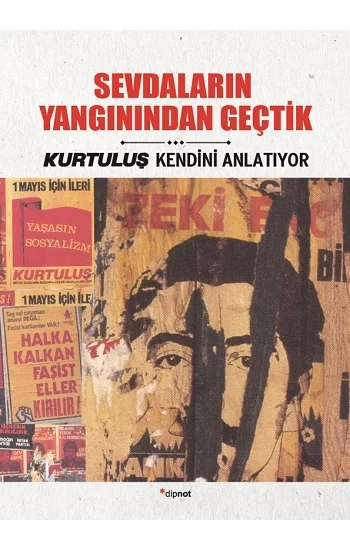 Sevdaların Yangınından Geçtik - Kurtuluş Kendini Anlatıyor 6
