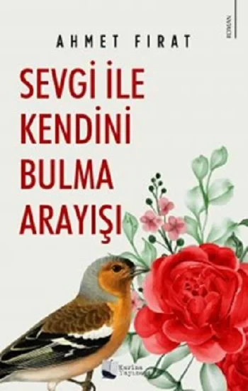 Sevgi ile Kendini Bulma Arayışı