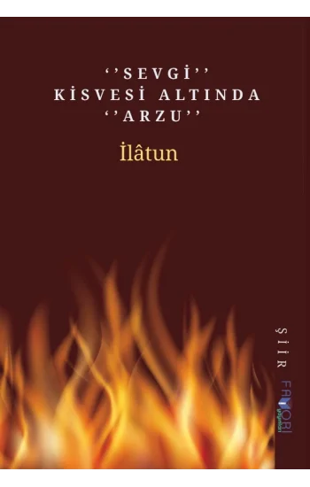 Sevgi Kisvesi Altında Arzu