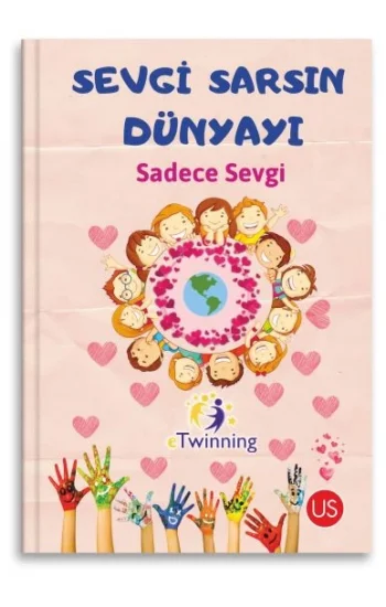 Sevgi Sarsın Dünyayı