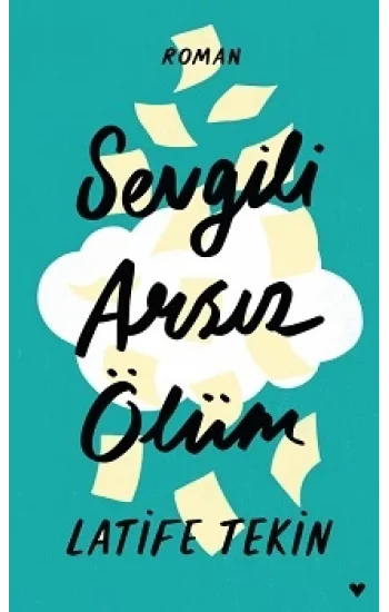 Sevgili Arsız Ölüm (Ciltli)