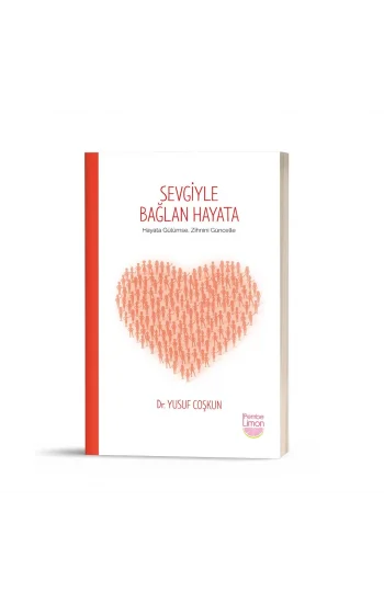 Sevgiyle Bağlan Hayata